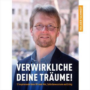 hoerbuch-verwirkliche-deine-traeume-holger-schmidt