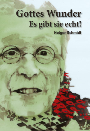 buch-gottes-wunder-holger-schmidt