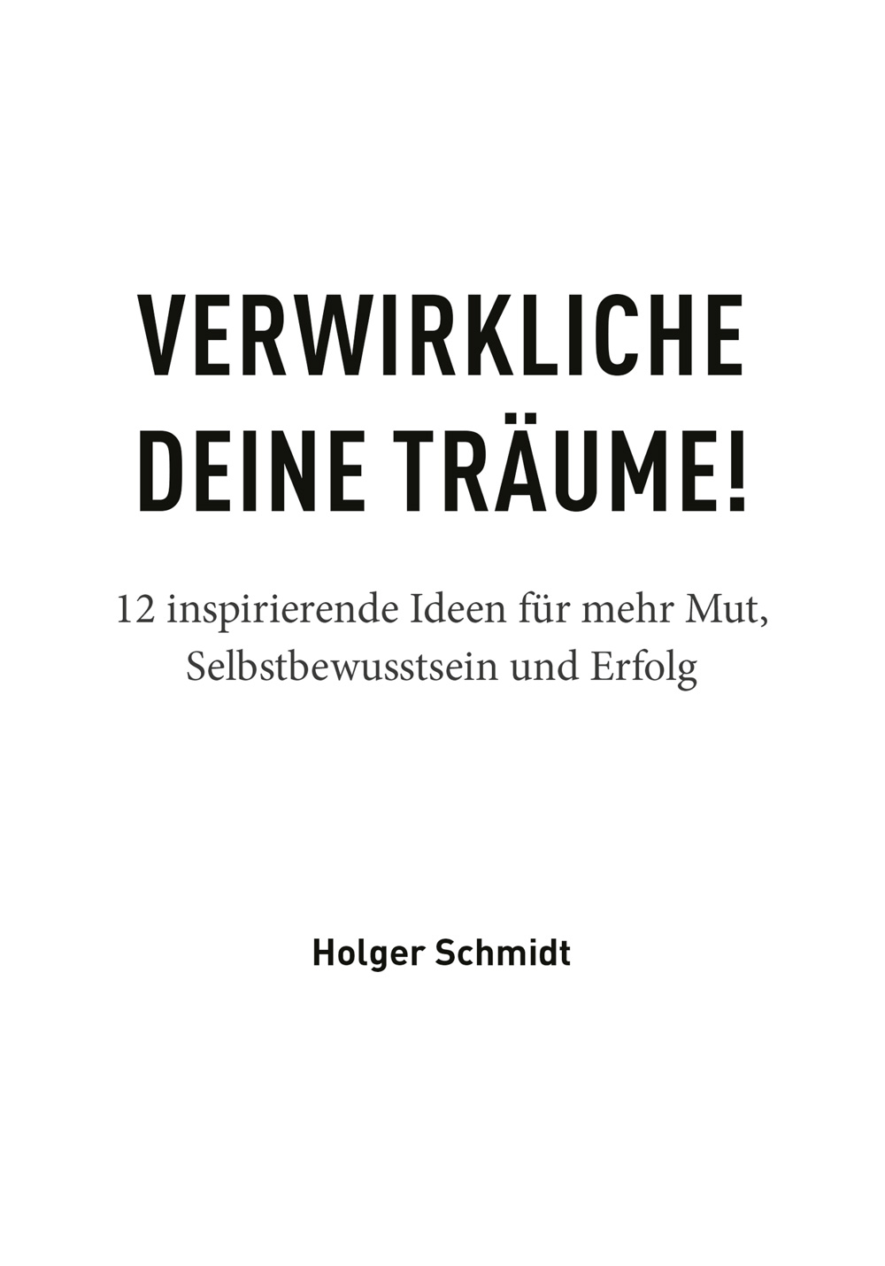 Verwirkliche deine Träume - Buch