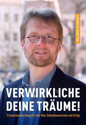 buch-verwirkliche-deine-traeume-holger-schmidt