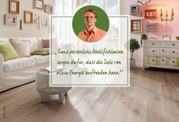 Ganz persöhnliche Wohlfühloasen sorgen dafür, dass die Seele von allein Energie auftanken kann.